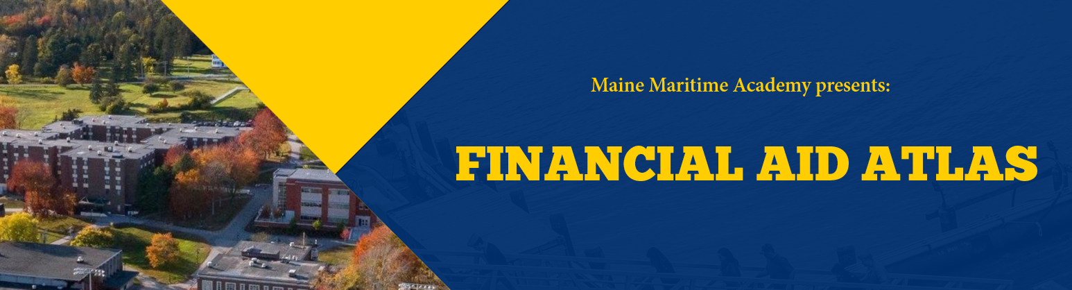 Banner image showing part of MMA campus with title "Maine Maritime Academy presents: Financial Aid Atlas"